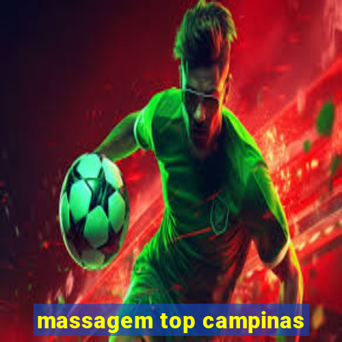 massagem top campinas